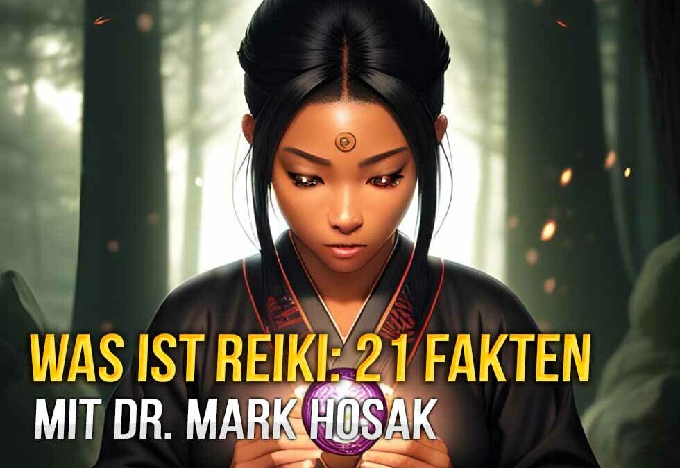 Was ist Reiki – 21 Fakten